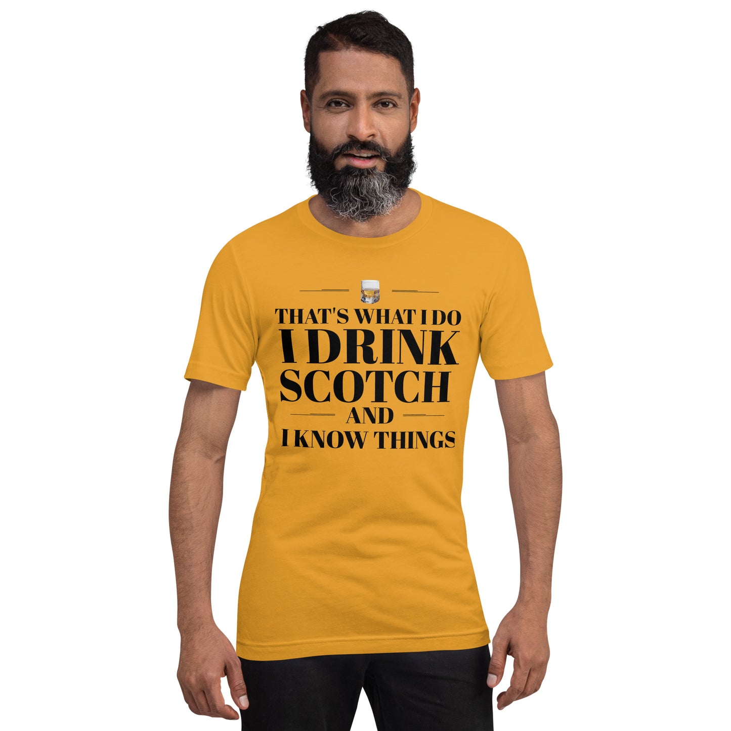 "That's What I Do. I Drink Scotch and I know Things." - T-shirt, unisex (DT)