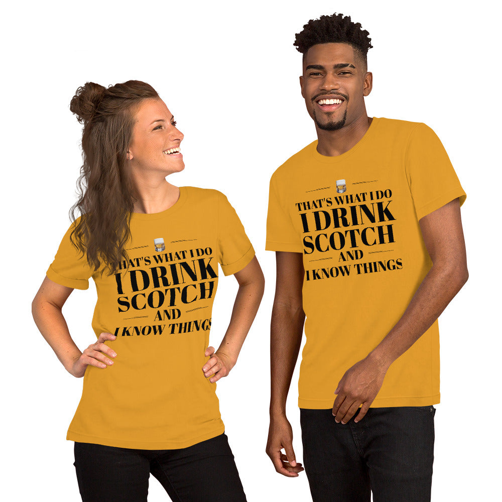 "That's What I Do. I Drink Scotch and I know Things." - T-shirt, unisex (DT)