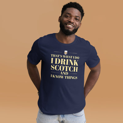 "That's What I Do. I Drink Scotch and I know Things." - T-shirt, unisex (LT)