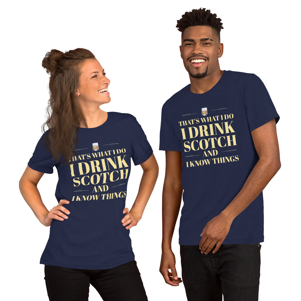 "That's What I Do. I Drink Scotch and I know Things." - T-shirt, unisex (LT)