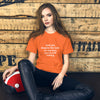 "And yet, despite the look on my face, you're still talking." - T-shirt, unisex (LT)