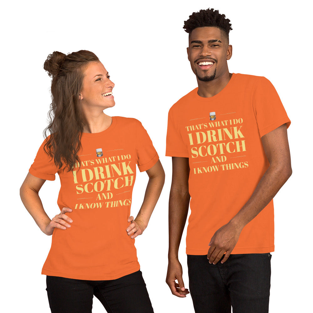 "That's What I Do. I Drink Scotch and I know Things." - T-shirt, unisex (LT)
