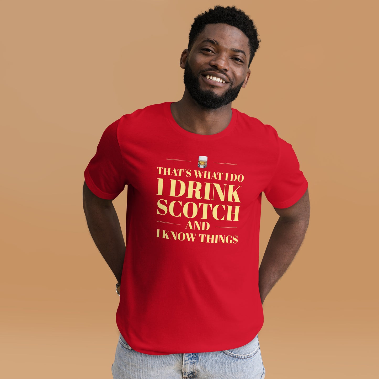 "That's What I Do. I Drink Scotch and I know Things." - T-shirt, unisex (LT)
