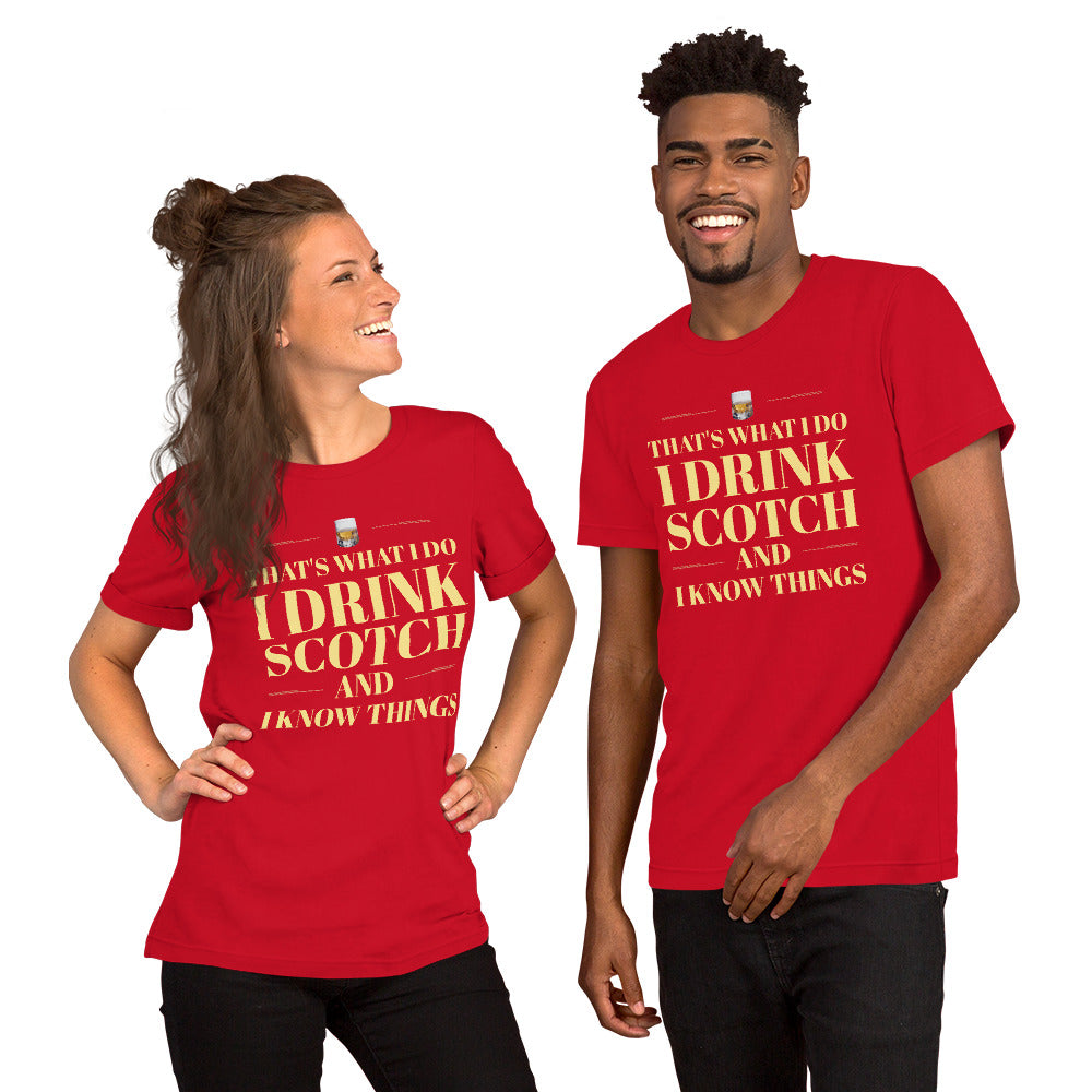 "That's What I Do. I Drink Scotch and I know Things." - T-shirt, unisex (LT)