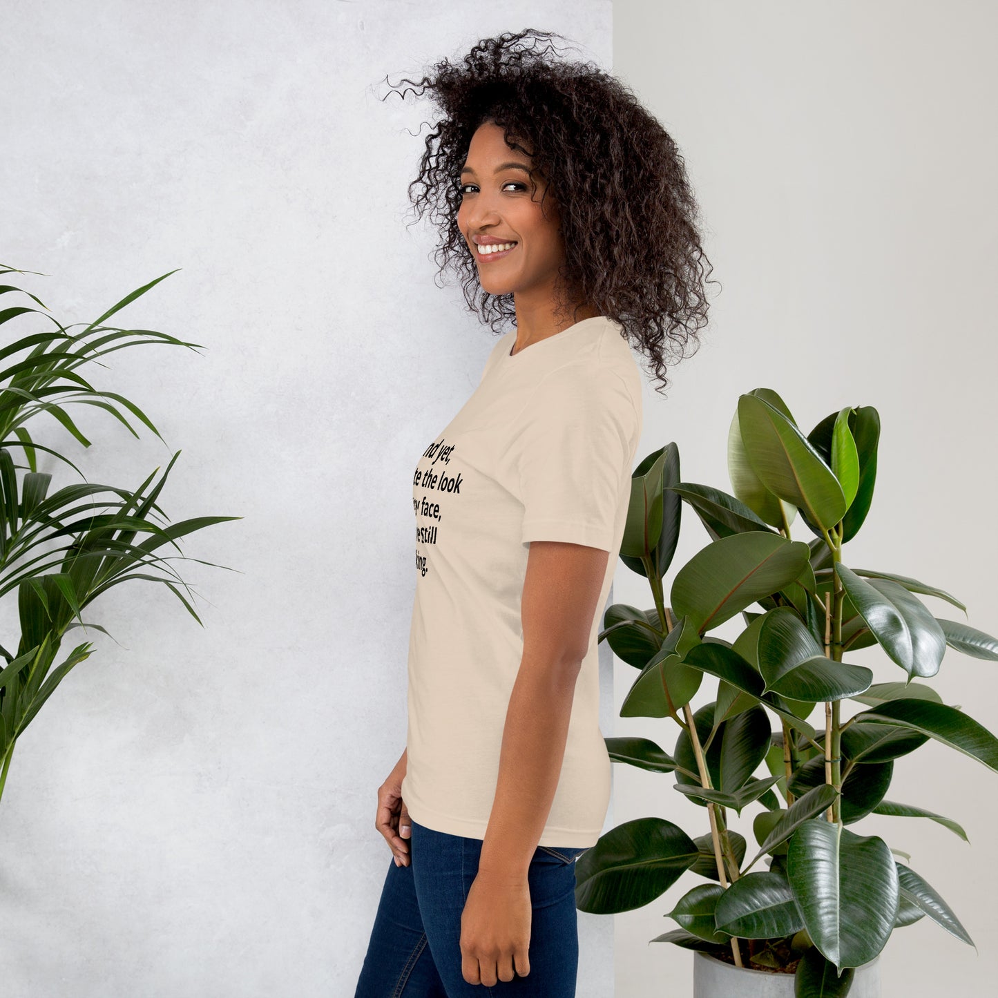 "And yet, despite the look on my face, you're still talking." - T-shirt, unisex (DT)