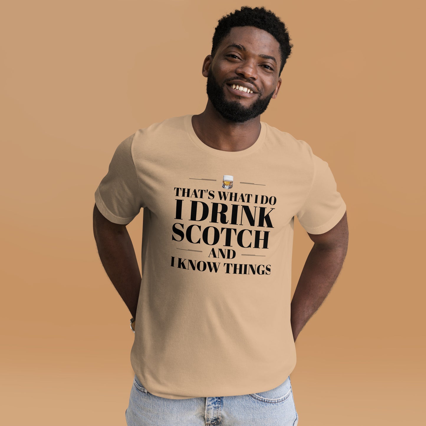 "That's What I Do. I Drink Scotch and I know Things." - T-shirt, unisex (DT)