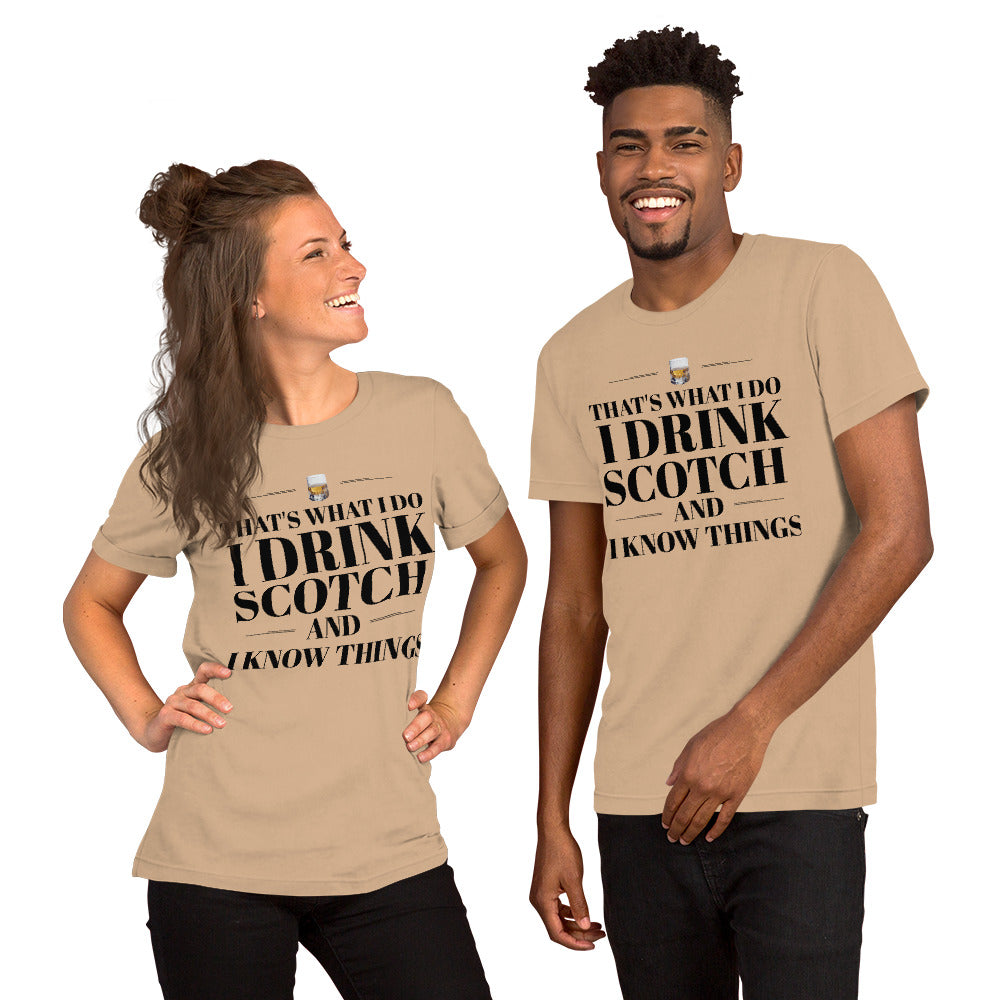 "That's What I Do. I Drink Scotch and I know Things." - T-shirt, unisex (DT)