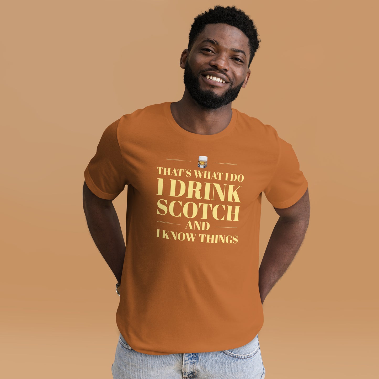 "That's What I Do. I Drink Scotch and I know Things." - T-shirt, unisex (LT)